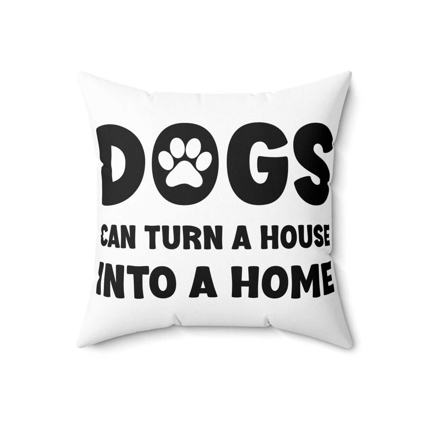 Pet Lover's Square Pillow - "Happiness has Paws" & "Dogs can Turn a House into a Home" - Purrfect Pet Haven