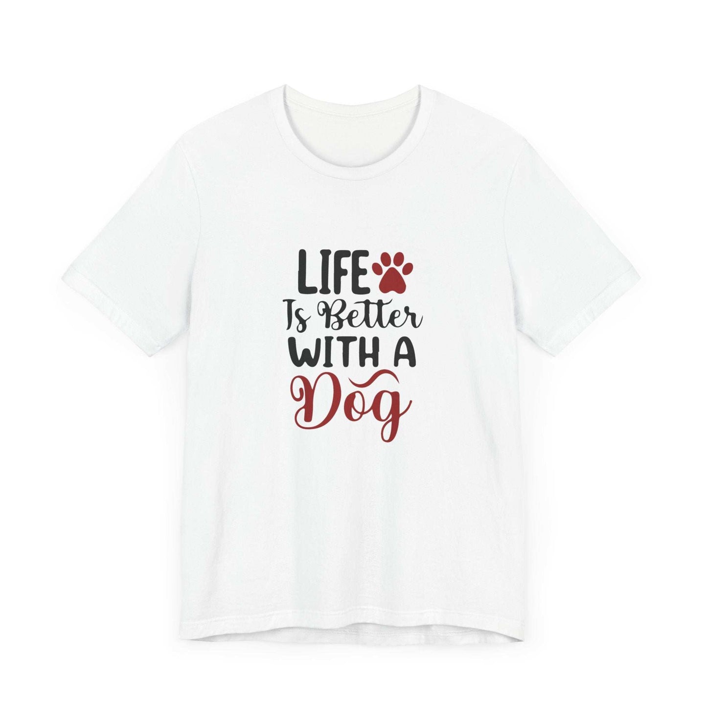 Life is Better with a Dog Tee - Unisex Jersey Short Sleeve T-Shirt - Purrfect Pet Haven