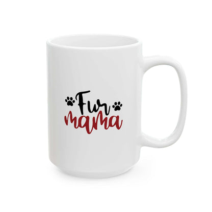 Fur Mama Ceramic Mug - 11oz & 15oz with Heart and Paw Print Design - Purrfect Pet Haven