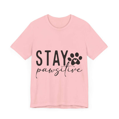 Stay Pawsitive Unisex Tee - Purrfect Pet Haven