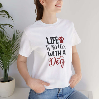 Life is Better with a Dog Tee - Unisex Jersey Short Sleeve T-Shirt - Purrfect Pet Haven