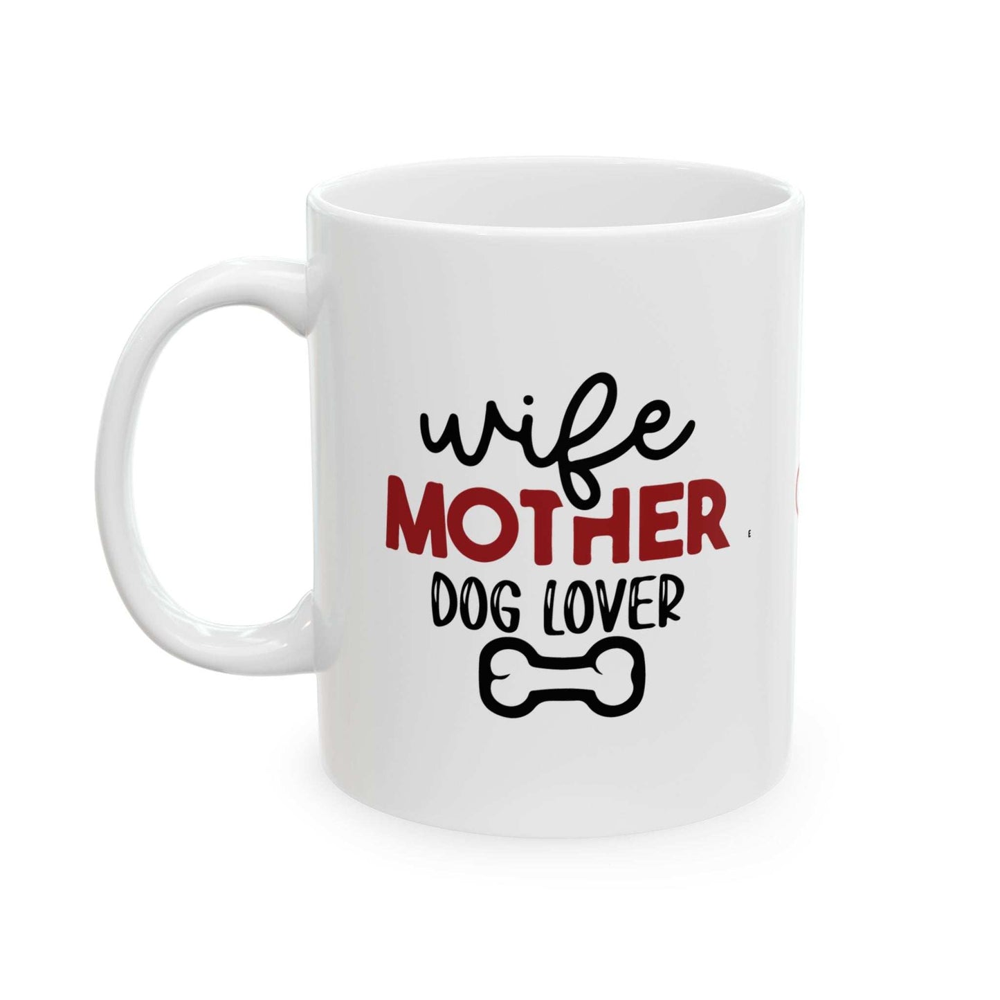 Wife Mother Dog Lover - Ceramic Mug - Purrfect Pet Haven