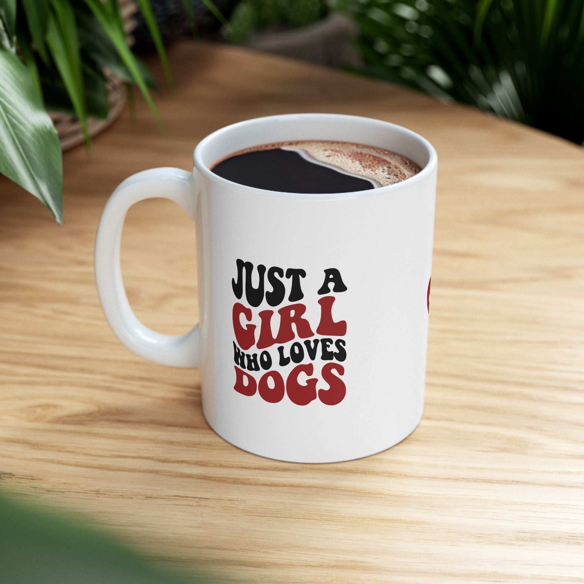 Just a Girl Who Loves Dogs Ceramic Mug | 11oz & 15oz Sizes | Perfect Gift for Dog Lovers - Purrfect Pet Haven