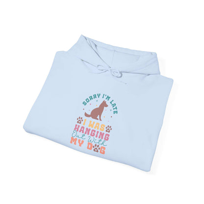 Funny Dog Lover Sweatshirt - "Sorry I'm Late, I Was Hanging Out With My Dog" - Unisex Heavy Blend™ Hoodie - Purrfect Pet Haven