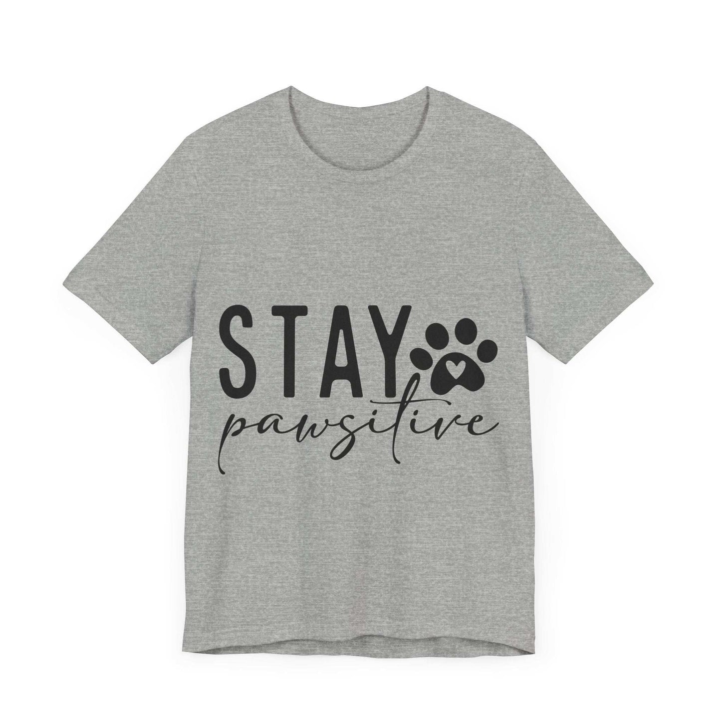 Stay Pawsitive Unisex Tee - Purrfect Pet Haven