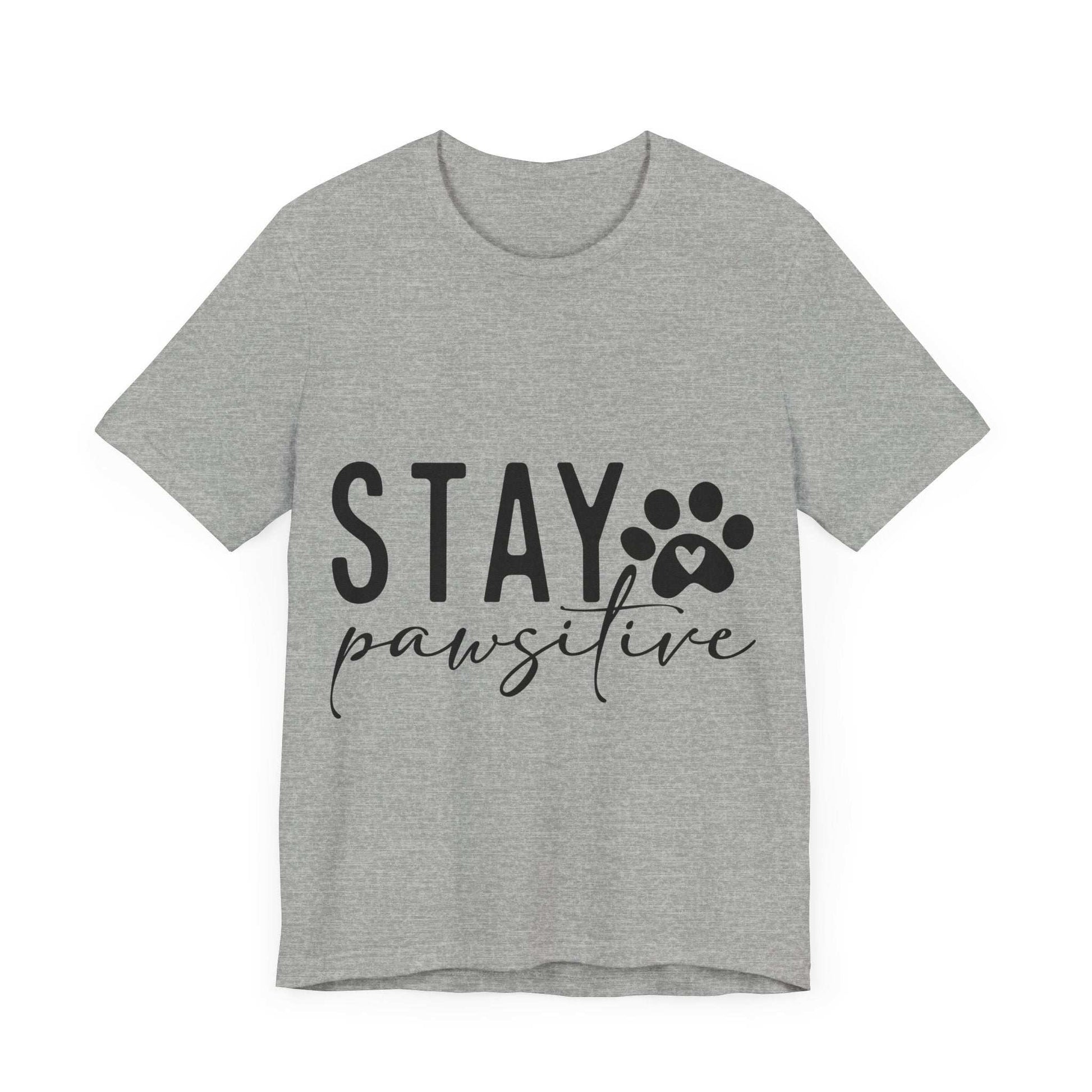 Stay Pawsitive Unisex Tee - Purrfect Pet Haven