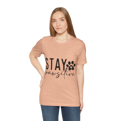 Stay Pawsitive Unisex Tee - Purrfect Pet Haven