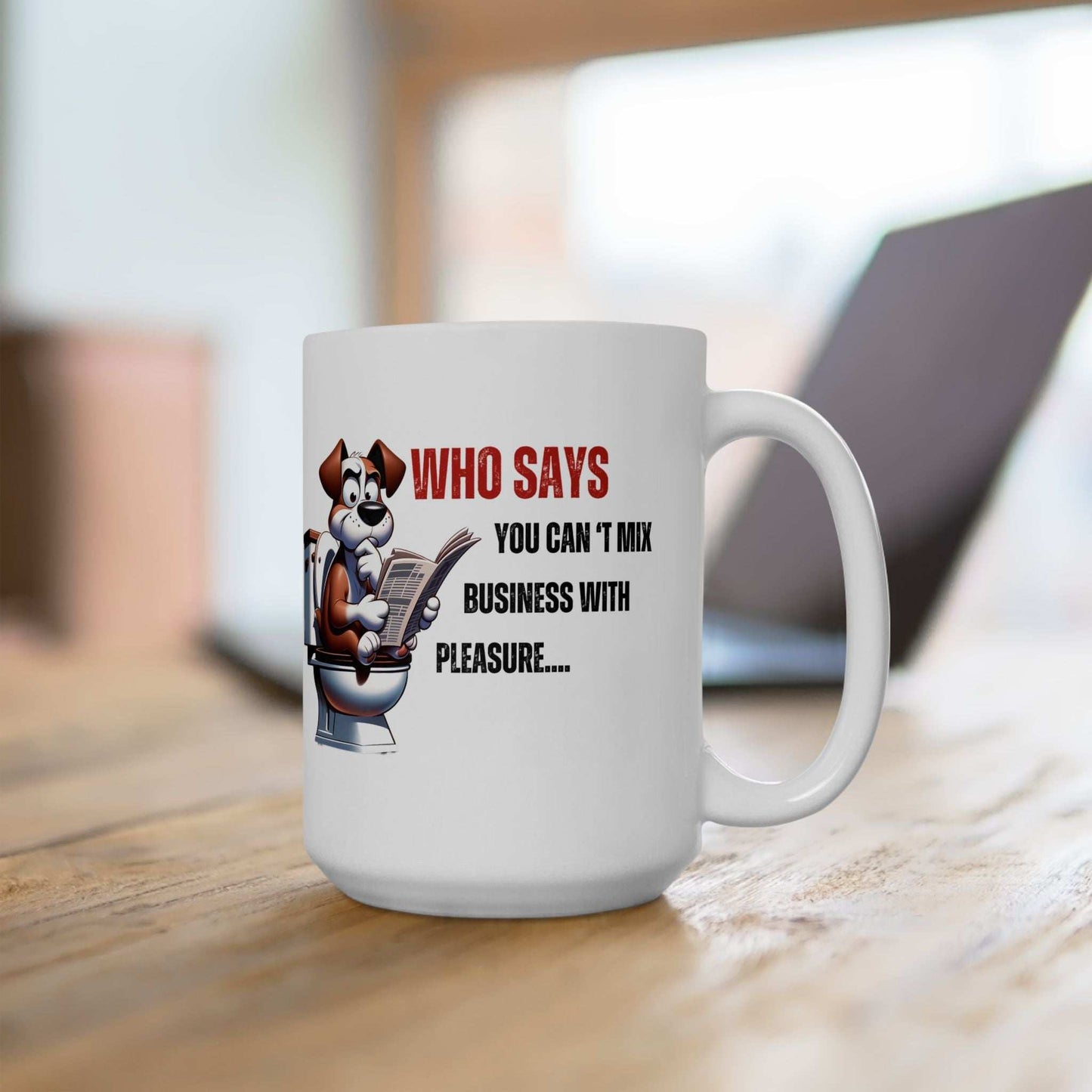 Funny Ceramic Mug – 'Who Says You Can’t Mix Business With Pleasure?' - Perfect Gift for Dog Lovers | Purrfect Pet Haven
