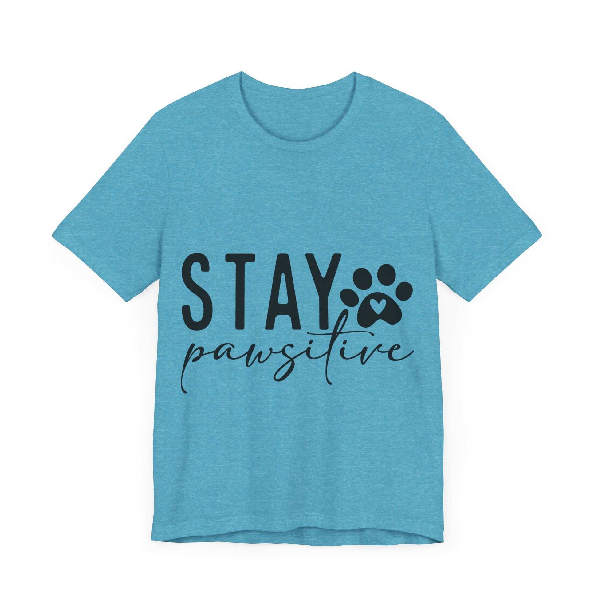 Stay Pawsitive Unisex Tee - Purrfect Pet Haven