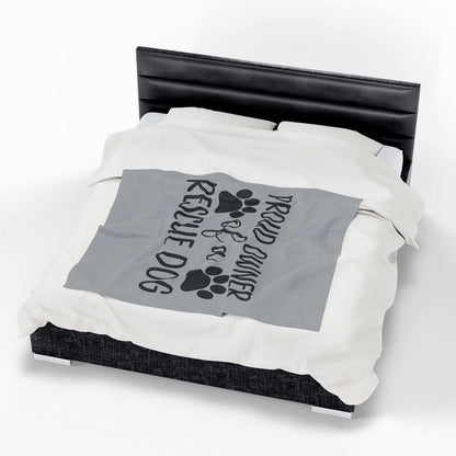 Proud Owner of a Rescue Dog Velveteen Plush Blanket - Cozy Pet Lover Gift - Purrfect Pet Haven