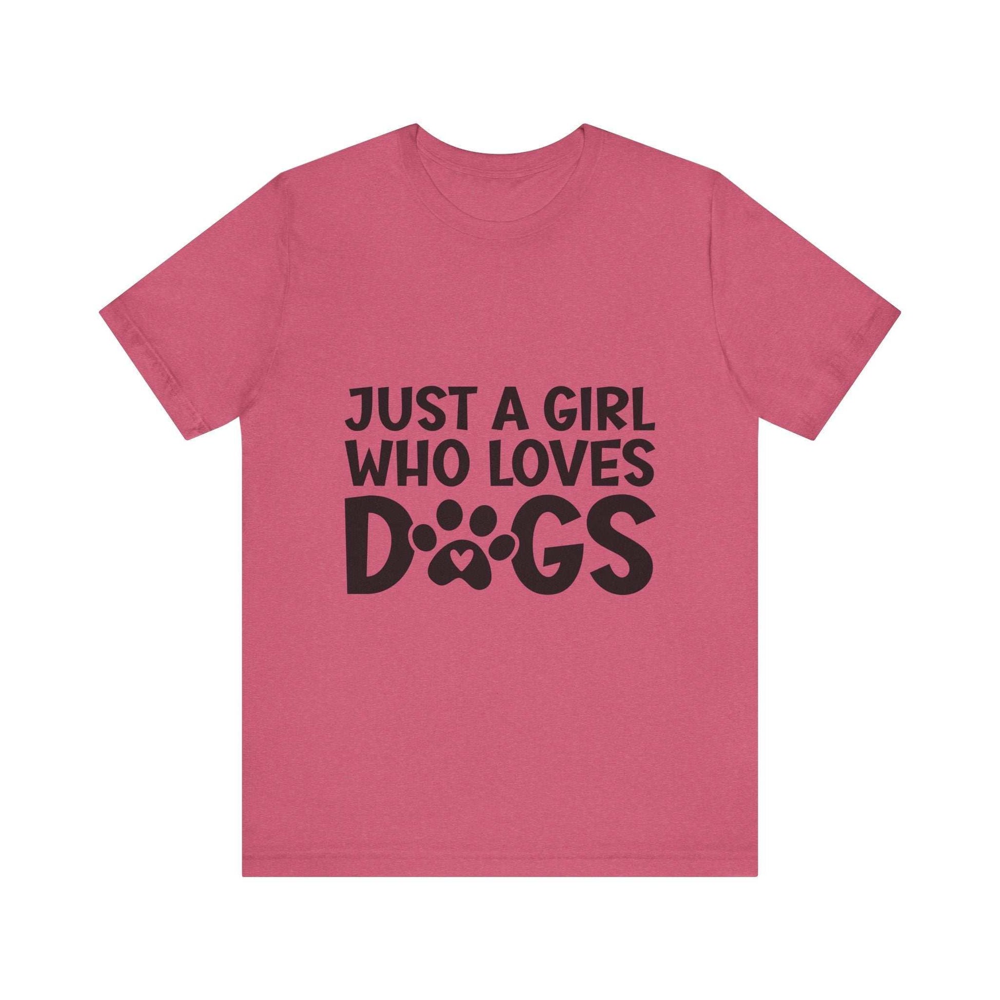 Dog Lover Unisex Tee - Just a Girl Who Loves Dogs | Purrfect Pet Haven