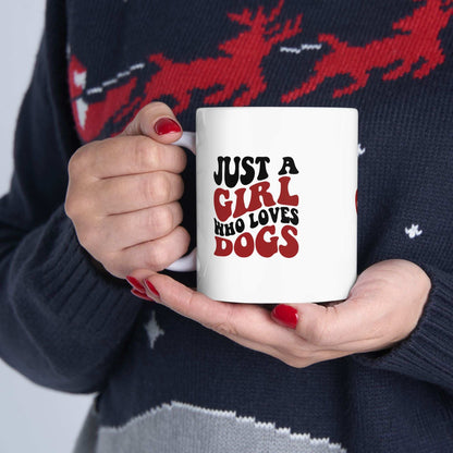 Just a Girl Who Loves Dogs Ceramic Mug | 11oz & 15oz Sizes | Perfect Gift for Dog Lovers - Purrfect Pet Haven