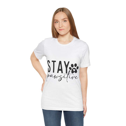 Stay Pawsitive Unisex Tee - Purrfect Pet Haven
