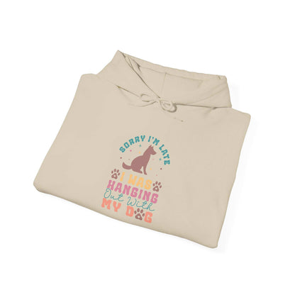 Funny Dog Lover Sweatshirt - "Sorry I'm Late, I Was Hanging Out With My Dog" - Unisex Heavy Blend™ Hoodie - Purrfect Pet Haven