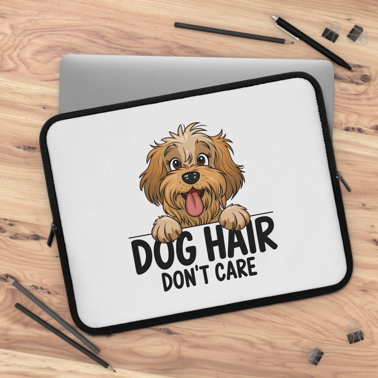 Dog Hair Don't Care Laptop Sleeve - Cute Dog Laptop Case - Purrfect Pet Haven