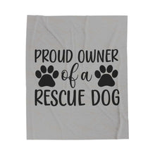 Proud Owner of a Rescue Dog Velveteen Plush Blanket - Cozy Pet Lover Gift - Purrfect Pet Haven