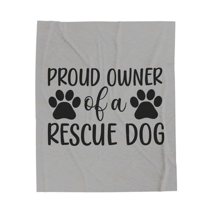 Proud Owner of a Rescue Dog Velveteen Plush Blanket - Cozy Pet Lover Gift - Purrfect Pet Haven