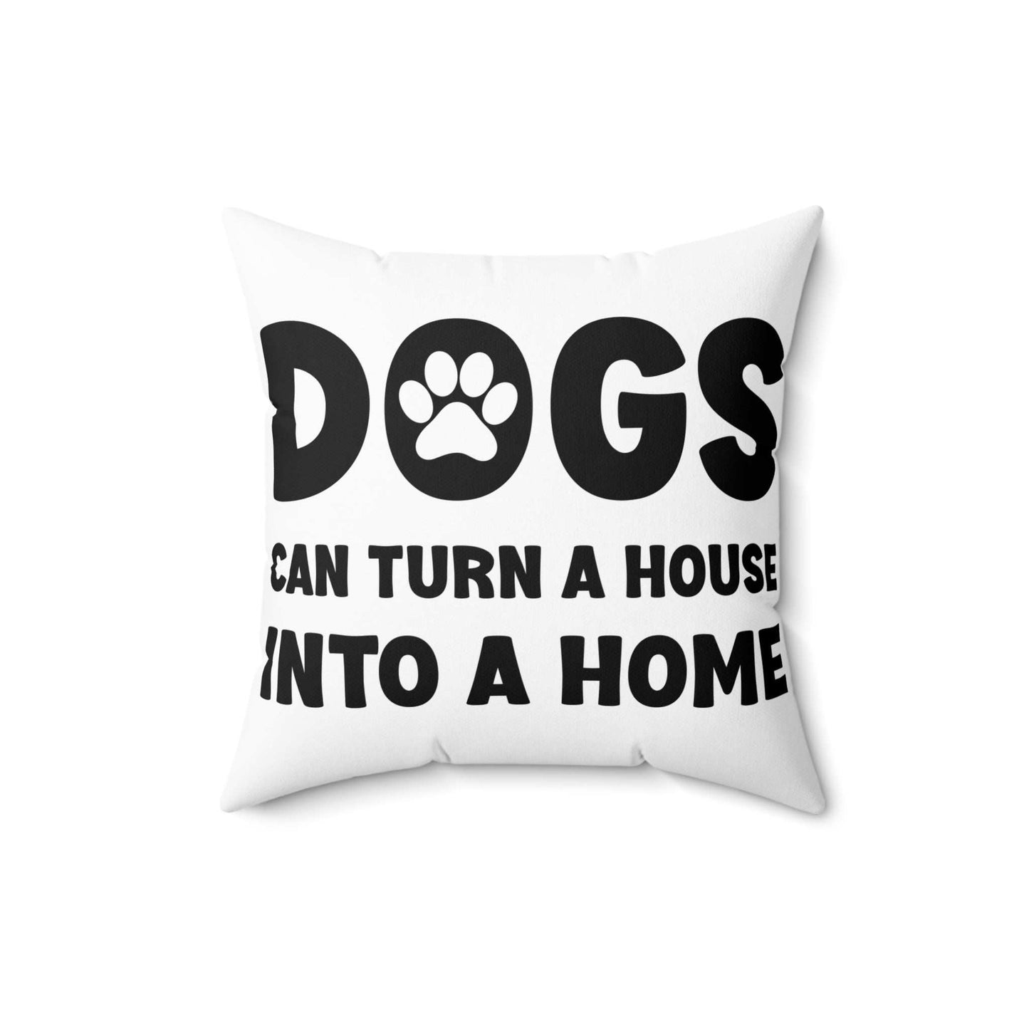Pet Lover's Square Pillow - "Happiness has Paws" & "Dogs can Turn a House into a Home" - Purrfect Pet Haven