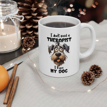 Dog Lover Ceramic Mug - I Don't Need a Therapist 🐶 - Purrfect Pet Haven