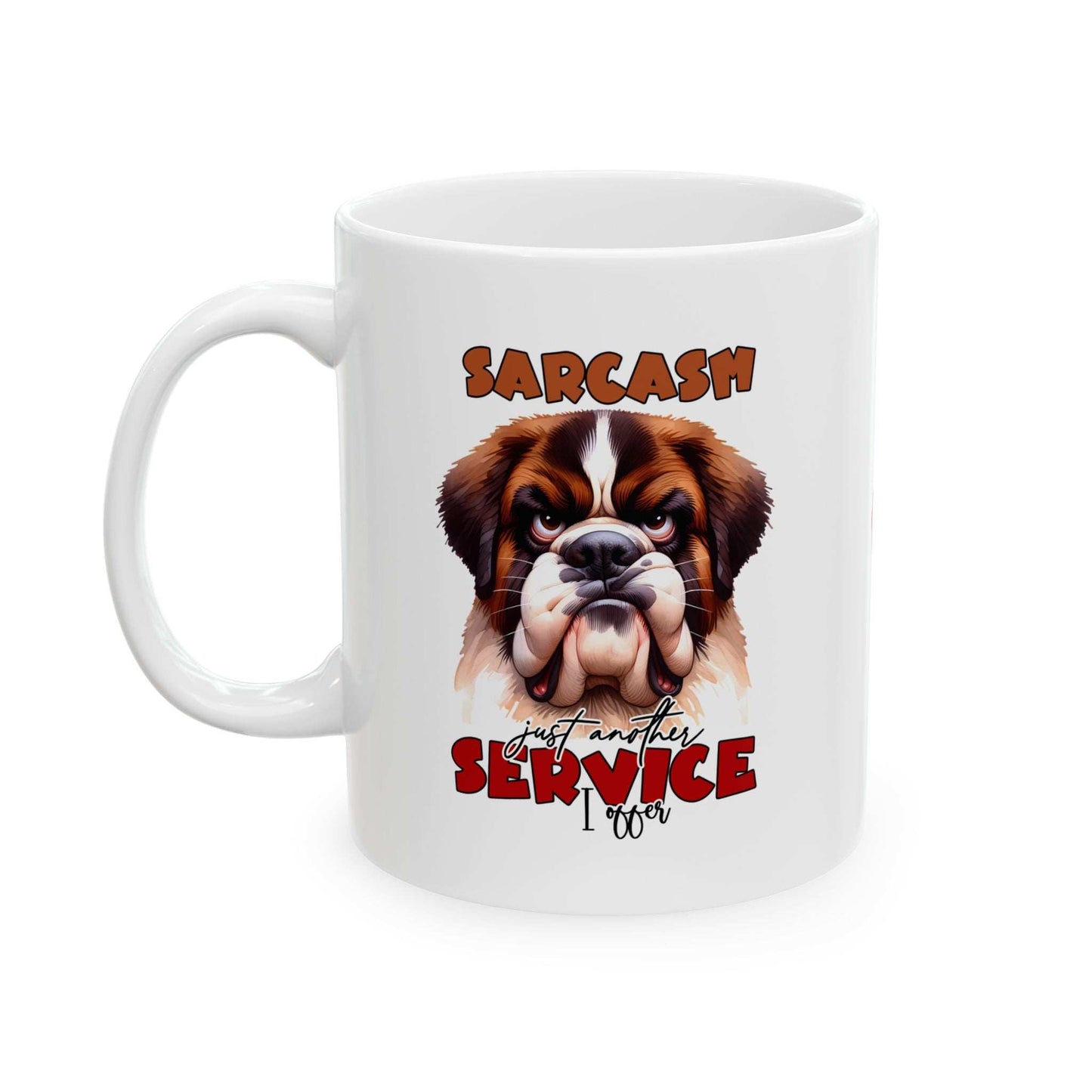 Funny Sarcasm a Service I Offer - Ceramic Coffee Mug - Purrfect Pet Haven
