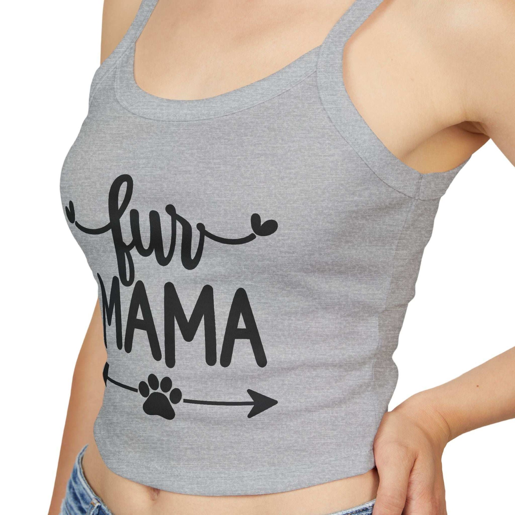 Fur Mama Spaghetti Strap Tank Top - Perfect for Dog Moms - Purrfect Pet Haven
