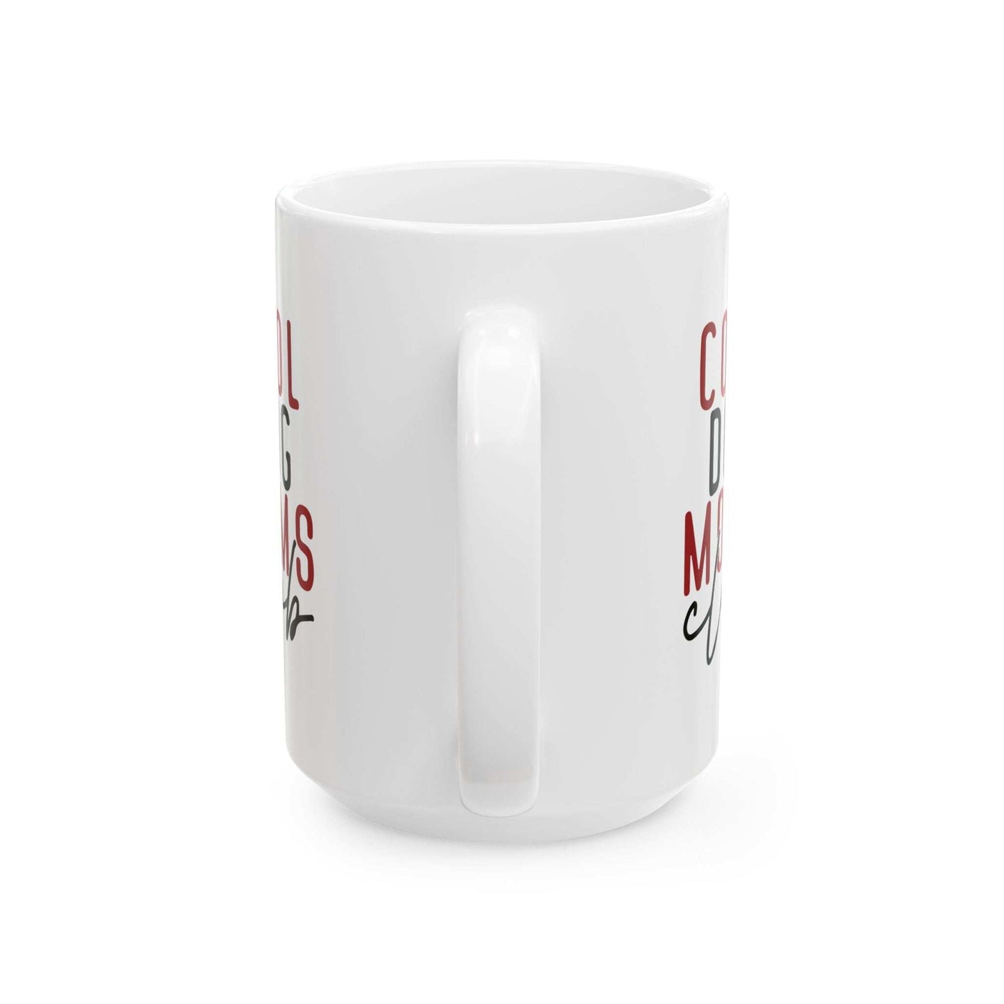 Cool Dog Mom Ceramic Mug - Perfect Gift for Dog Lovers - 11oz & 15oz Options - Purrfect Pet Haven