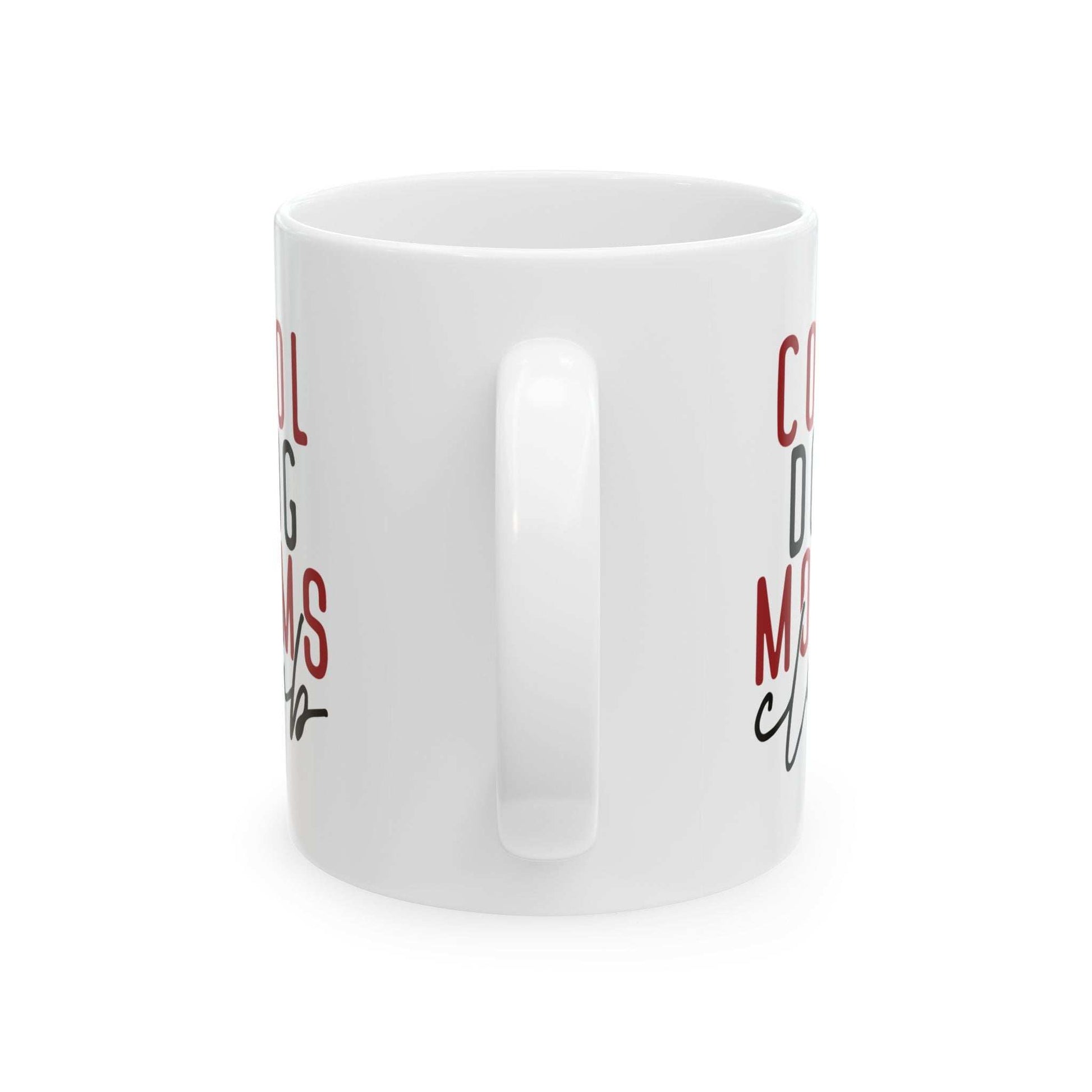 Cool Dog Mom Ceramic Mug - Perfect Gift for Dog Lovers - 11oz & 15oz Options - Purrfect Pet Haven