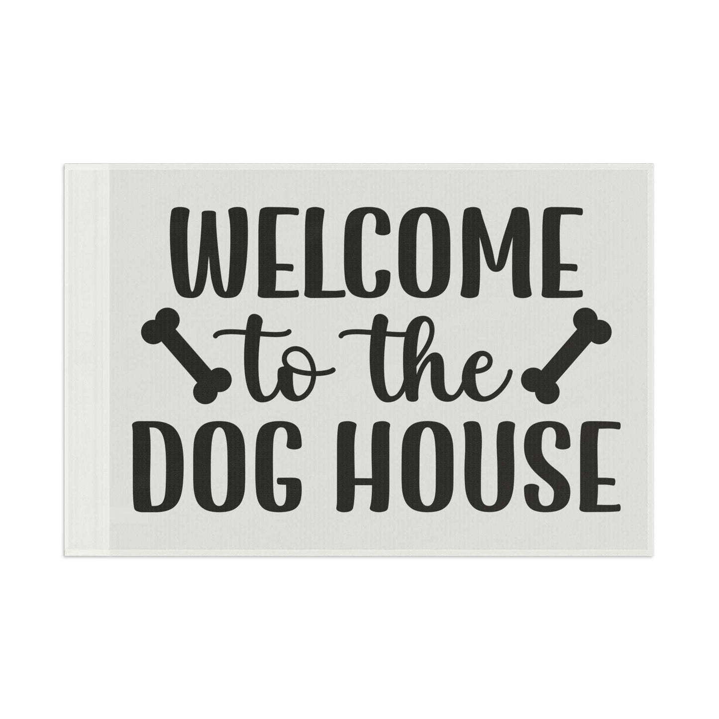 Welcome to the Dog House Flag - Dog Lover Outdoor Decor - Purrfect Pet Haven