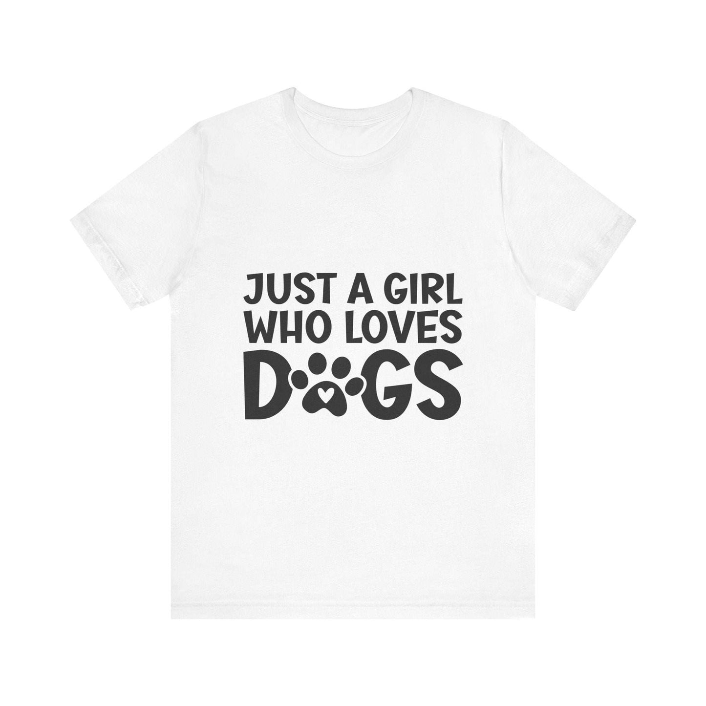 Dog Lover Unisex Tee - Just a Girl Who Loves Dogs | Purrfect Pet Haven