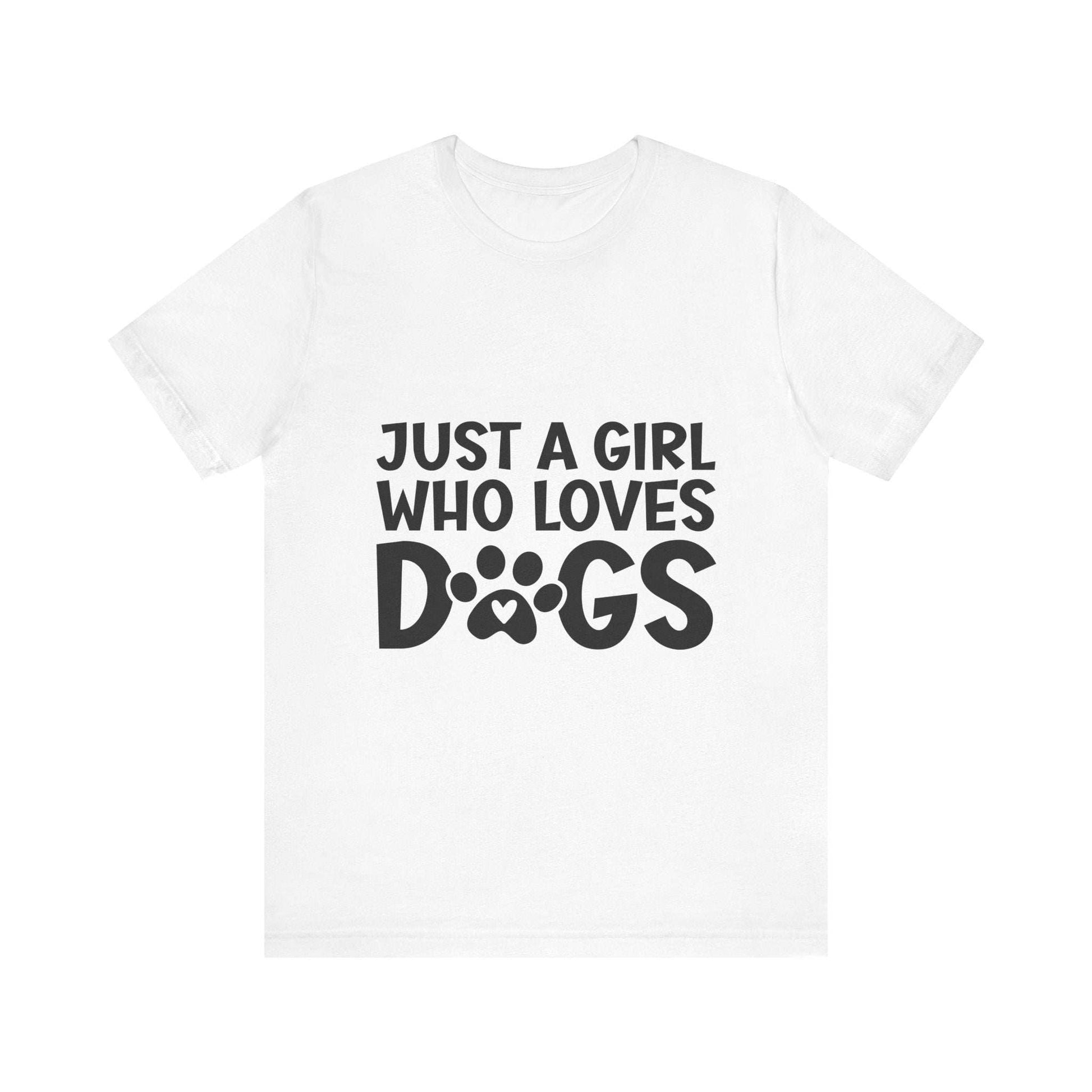Dog Lover Unisex Tee - Just a Girl Who Loves Dogs | Purrfect Pet Haven