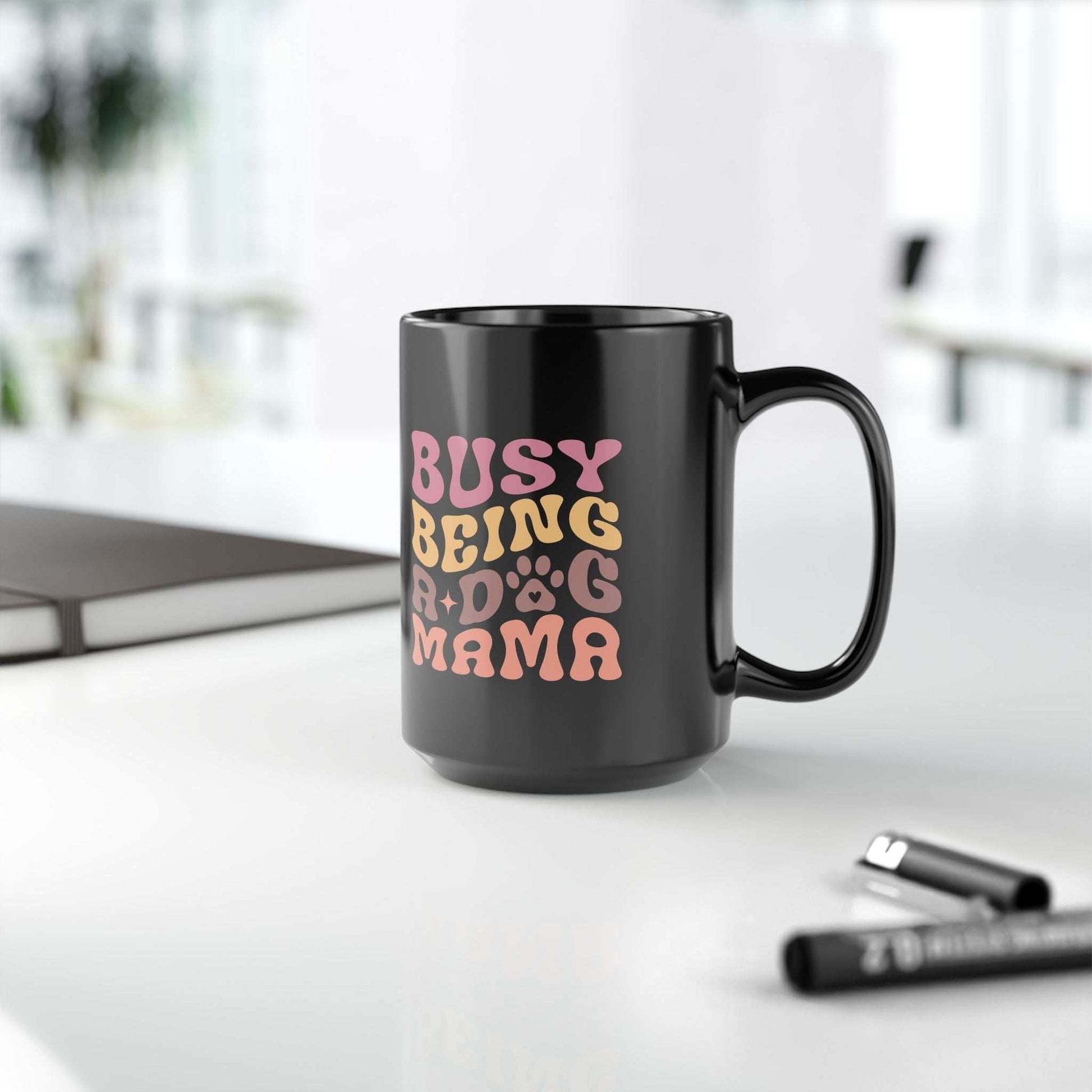 Cute Dog Mama Mug - Busy Being a Dog Mama | Purrfect Pet Haven