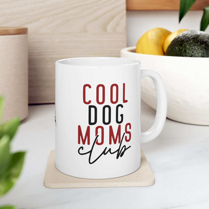 Cool Dog Mom Ceramic Mug - Perfect Gift for Dog Lovers - 11oz & 15oz Options - Purrfect Pet Haven