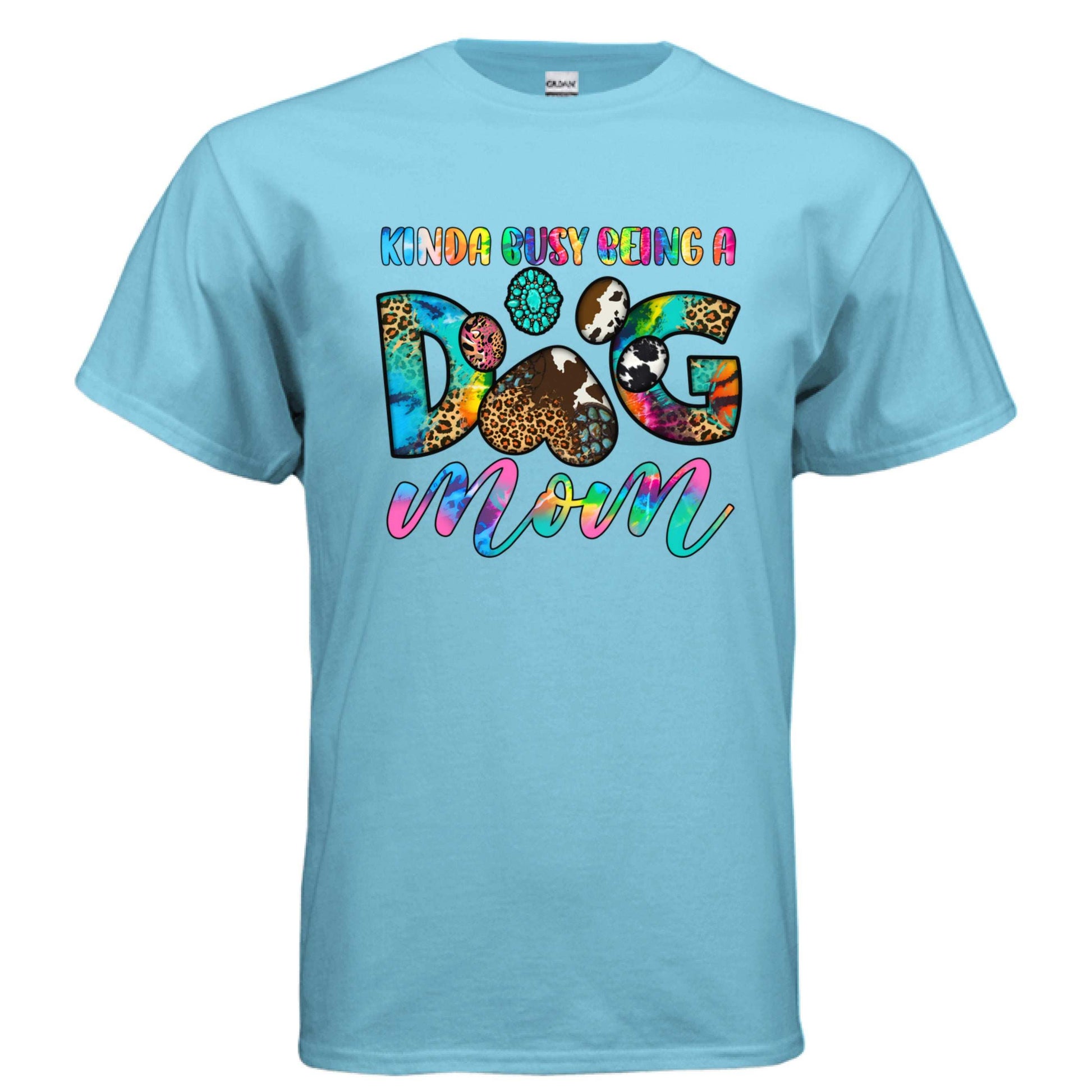 Kinda Busy Being a Dog Mom T-shirt - Funny Pet Parent Humor Tee - Purrfect Pet Haven