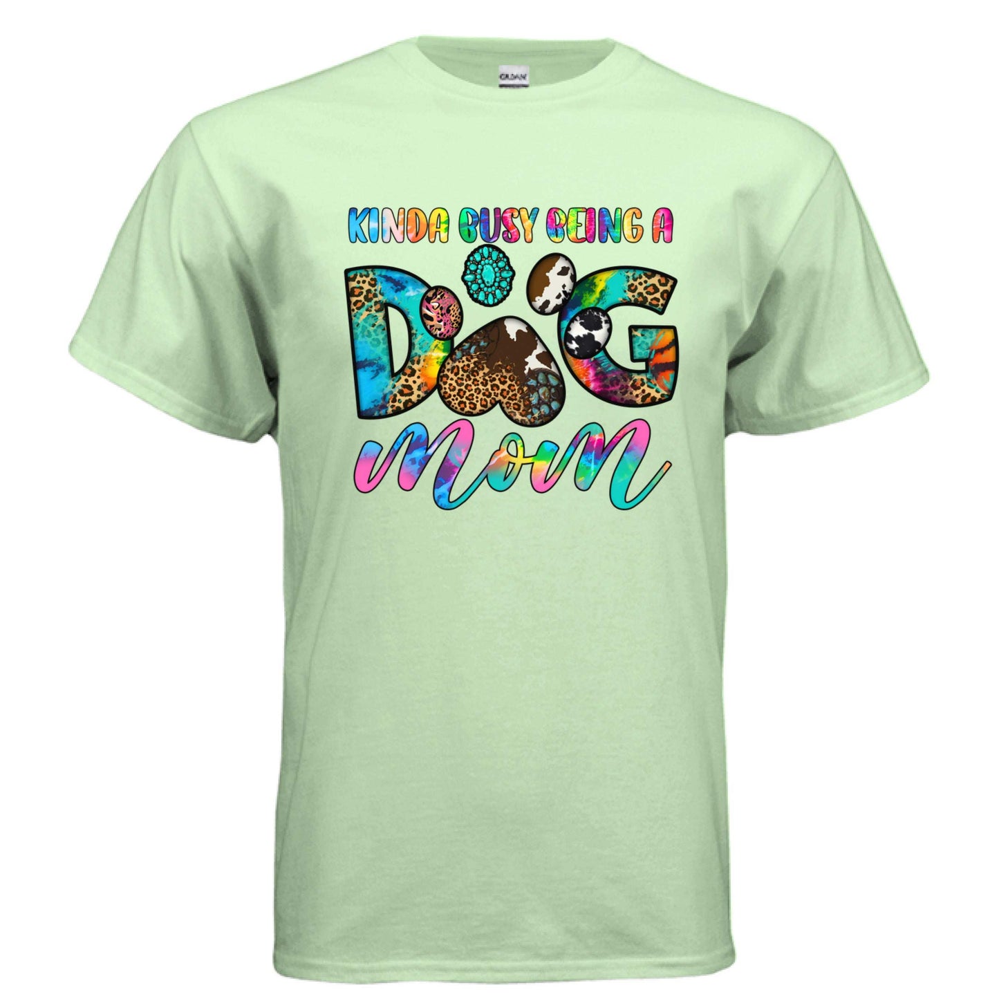 Kinda Busy Being a Dog Mom T-shirt - Funny Pet Parent Humor Tee - Purrfect Pet Haven