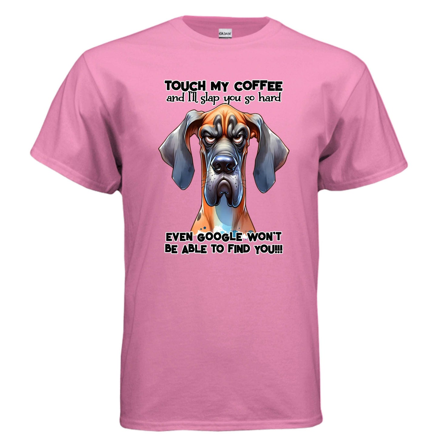Touch My Coffee I'll Slap You Great Dane T-Shirt - Funny Dog Coffee Lover Tee - Purrfect Pet Haven