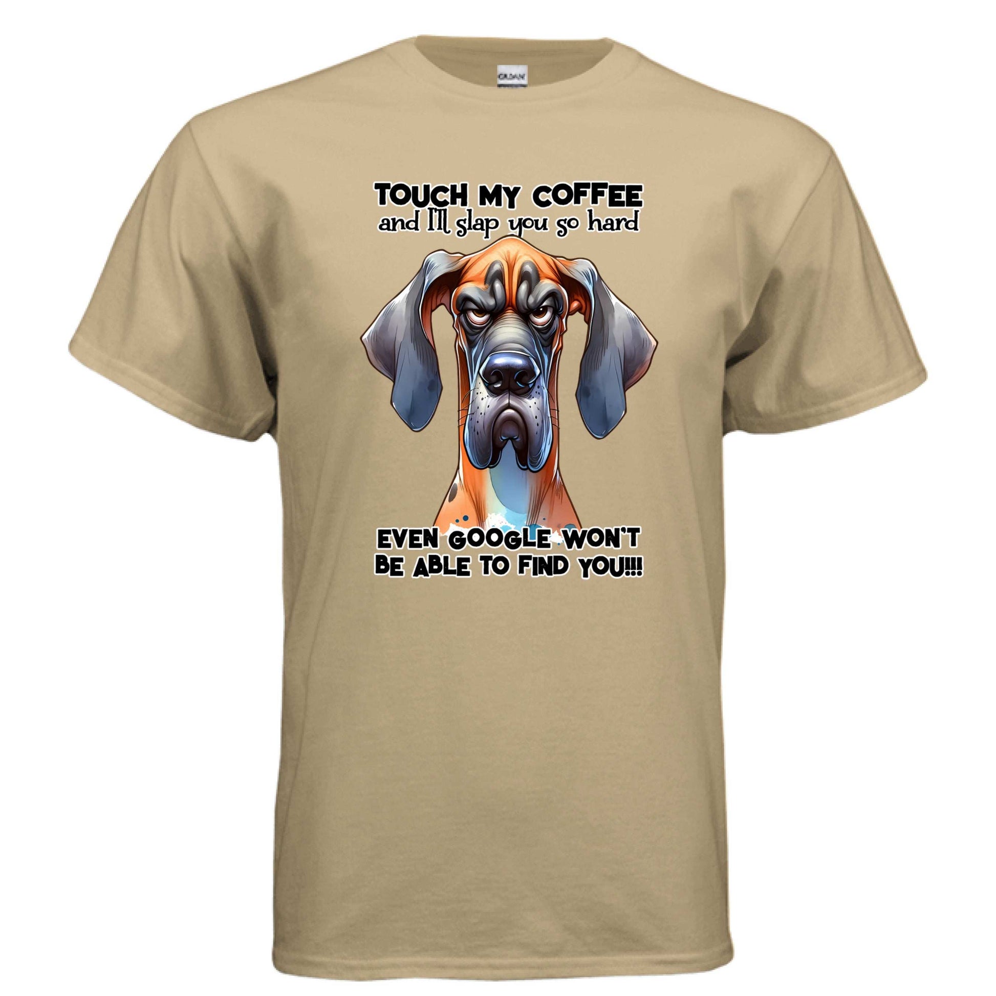 Touch My Coffee I'll Slap You Great Dane T-Shirt - Funny Dog Coffee Lover Tee - Purrfect Pet Haven