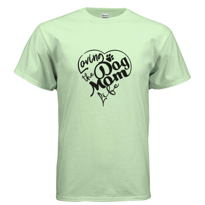 Dog Mom Life T-Shirt - Proud Dog Mother Apparel for All Breeds - Purrfect Pet Haven