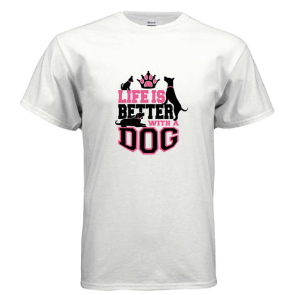 Life is Better With a Dog T-Shirt - Dog Parent Lifestyle - Purrfect Pet Haven