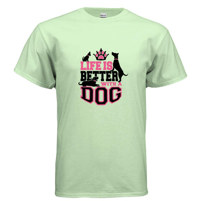 Life is Better With a Dog T-Shirt - Dog Parent Lifestyle - Purrfect Pet Haven