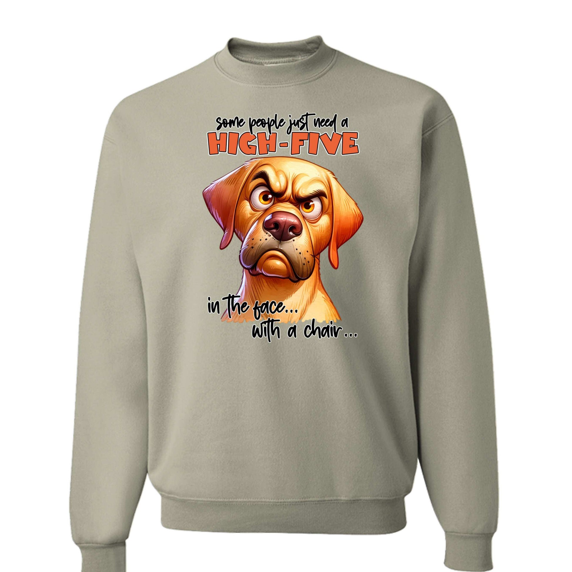High Five Face Dog Crewneck - Funny Sarcastic Sweatshirt - Purrfect Pet Haven