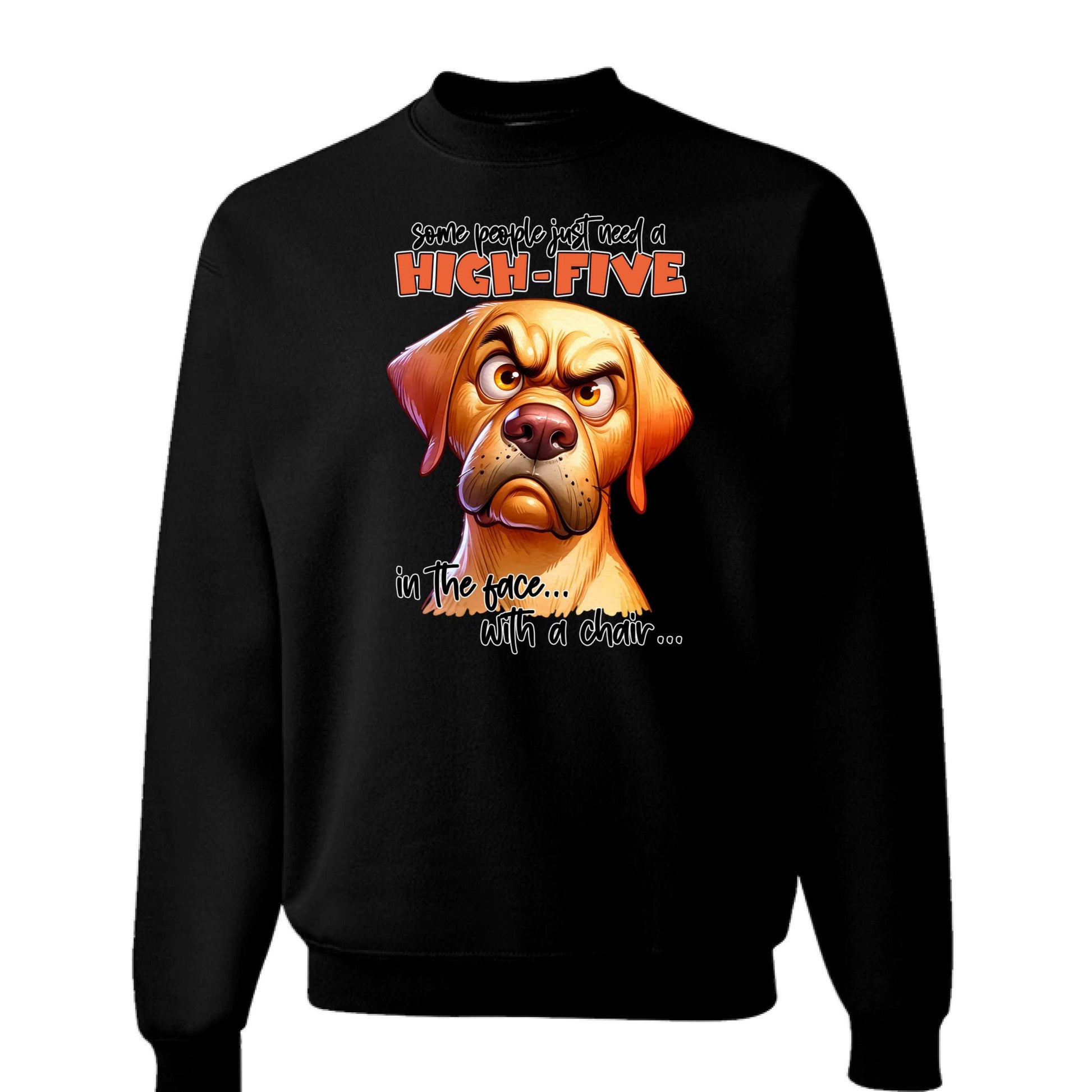 High Five Face Dog Crewneck - Funny Sarcastic Sweatshirt - Purrfect Pet Haven