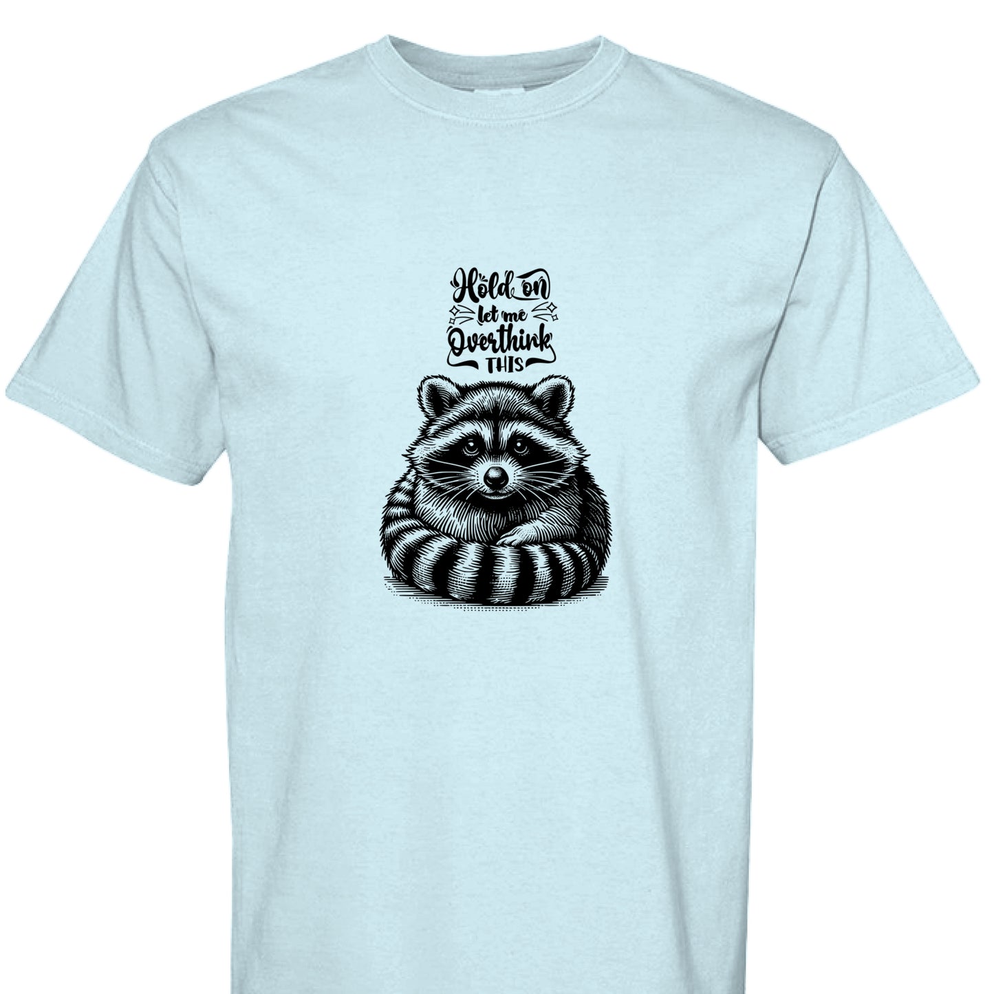 Funny T-Shirt - Overthinking Racoon Comfort Colors Tee - Purrfect Pet Haven