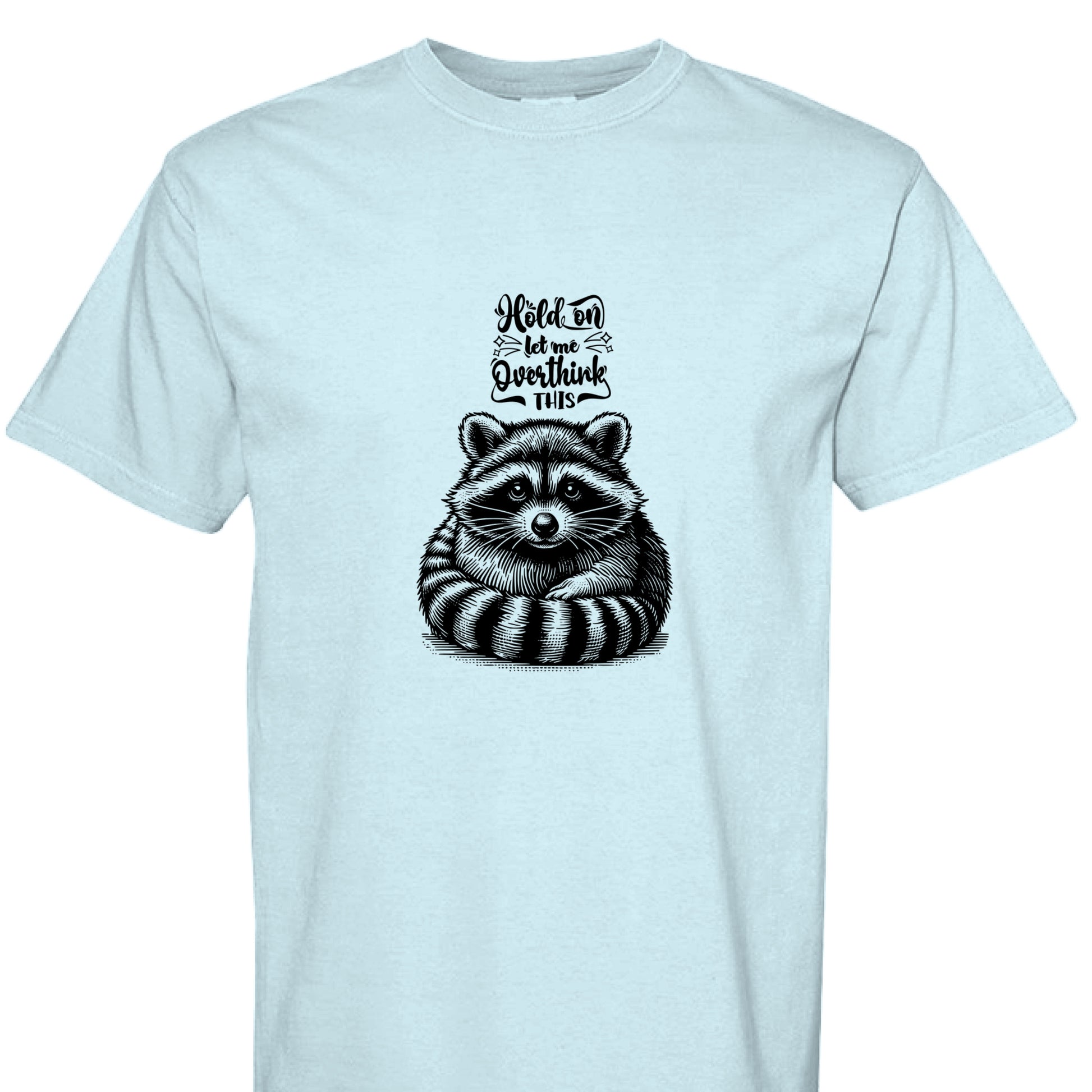 Funny T-Shirt - Overthinking Racoon Comfort Colors Tee - Purrfect Pet Haven
