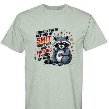 Comfort Colors T-Shirt - Funny Raccoon Saying