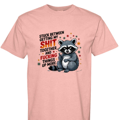 Comfort Colors T-Shirt - Funny Raccoon Saying