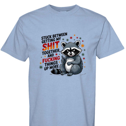 Comfort Colors T-Shirt - Funny Raccoon Saying