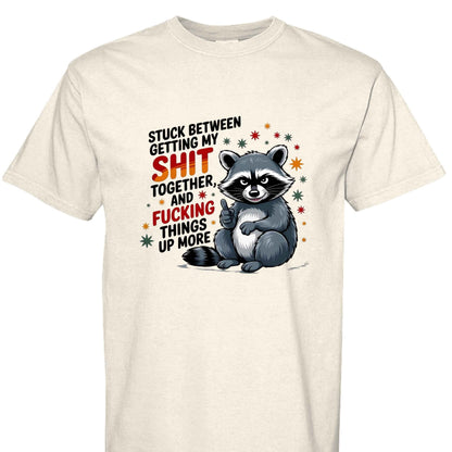 Comfort Colors T-Shirt - Funny Raccoon Saying