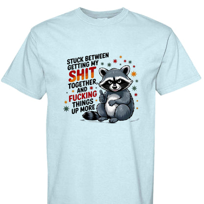 Comfort Colors T-Shirt - Funny Raccoon Saying