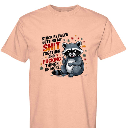 Comfort Colors T-Shirt - Funny Raccoon Saying